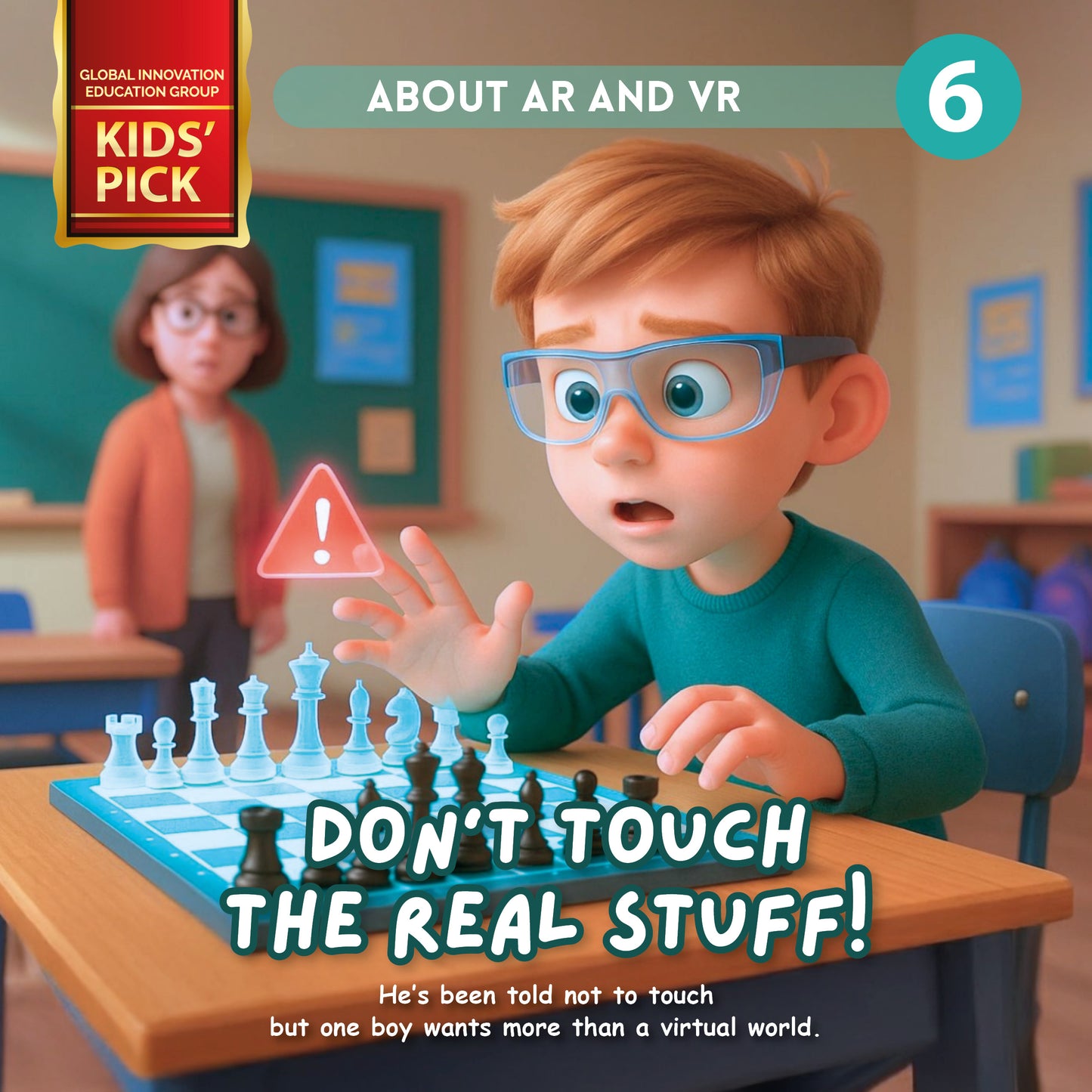 Book 6: Don’t Touch the Real Stuff!